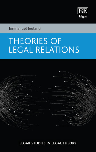 Theories of Legal Relations (Elgar Studies in Legal Theory)