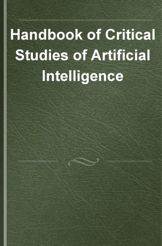 Handbook of Critical Studies of Artificial Intelligence