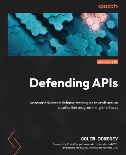 Defending APIs: Uncover advanced defense techniques to craft secure application programming interfaces