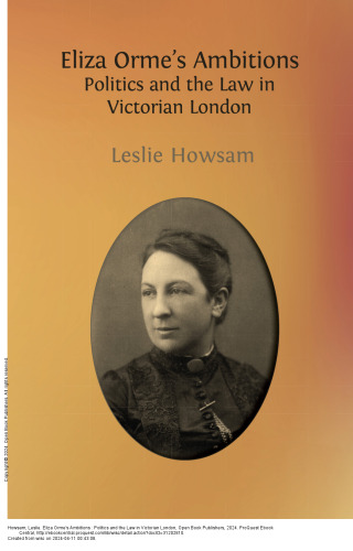 Eliza Orme's Ambitions: Politics and the Law in Victorian London
