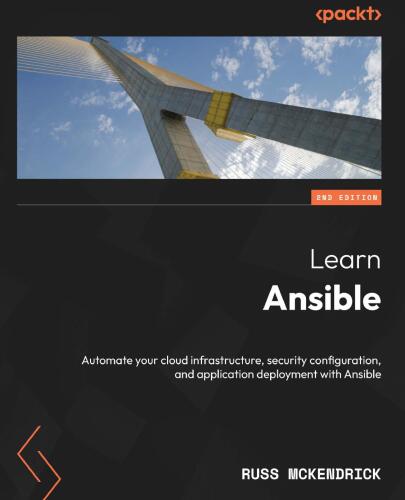 Learn Ansible - Second Edition: Automate your cloud infrastructure, security configuration, and application deployment with Ansible