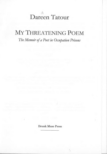 My Threatening Poem: The Memoir of a Poet in Occupation Prisons