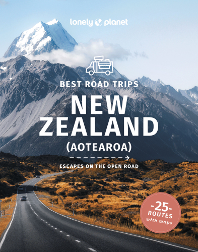 Lonely Planet Best Road Trips New Zealand 3 (Road Trips Guide)