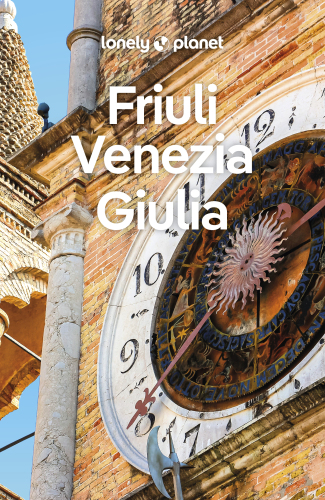 Lonely Planet Friuli Venezia Giulia 1 (Travel Guide)