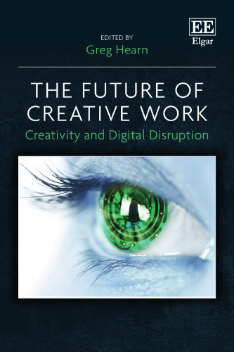 The Future of Creative Work: Creativity and Digital Disruption