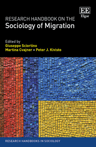 Research Handbook on the Sociology of Migration (Research Handbooks in Sociology series)