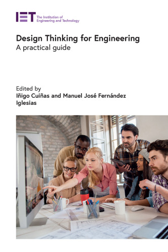 Design Thinking for Engineering: A practical guide