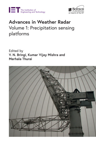 Advances in Weather Radar: Precipitation sensing platforms