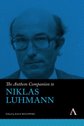 The Anthem Companion to Niklas Luhmann
