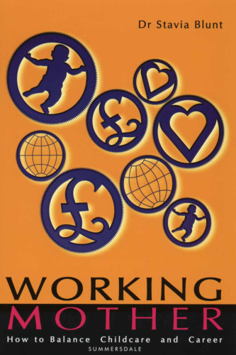 Working Mother: Balancing Childcare and Career