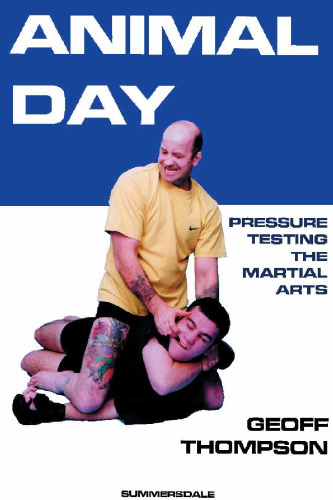 Animal Day - Pressure Testing the Martial Arts Martial Arts Self Defense