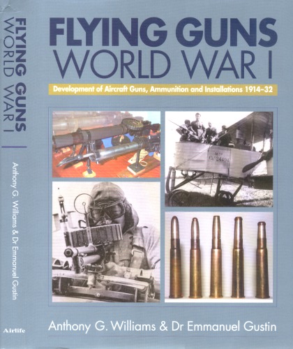 Flying Guns World War I and Its Aftermath 1914-32