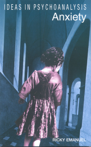 Anxiety (Ideas in Psychoanalysis)