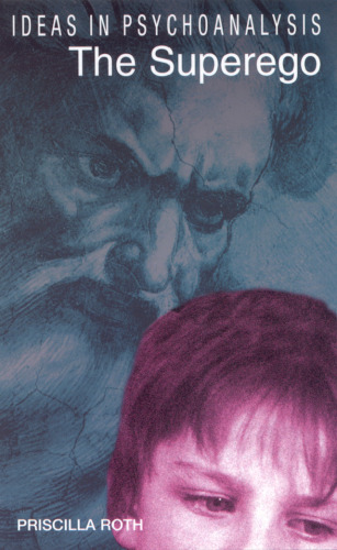 The Superego (Ideas in Psychoanalysis)