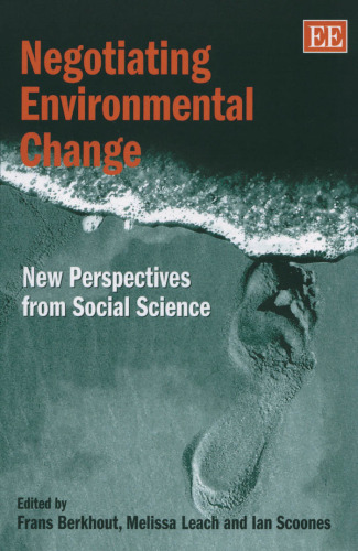Negotiating Environmental Change: New Perspectives from Social Science