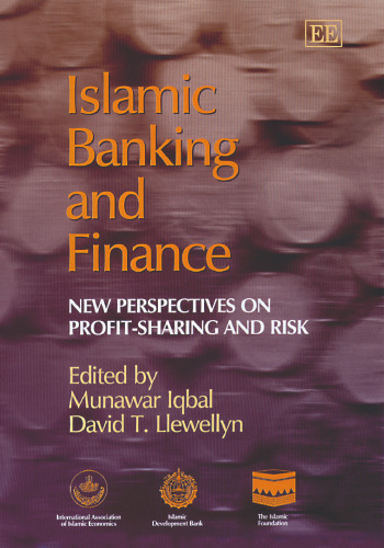 Islamic Banking and Finance: New Perspectives on Profit Sharing and Risk