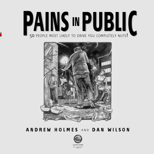 Pains in Public: 50 People Most Likely to Drive You Completely Nuts!