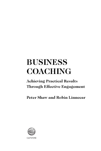 Business Coaching: Achieving Practical Results Through Effective Engagement