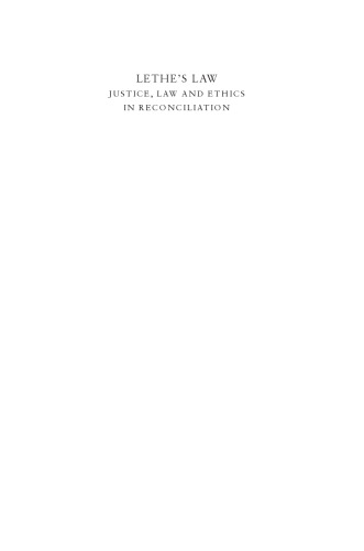 Lethe's Law: Justice, Law, and Ethics in Reconciliation