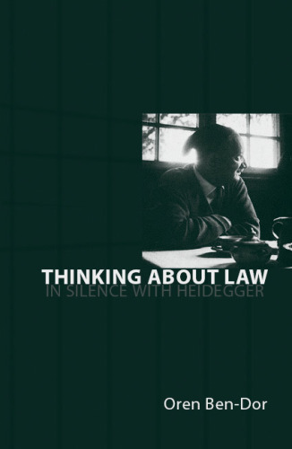 Thinking About Law: In Silence With Heidegger