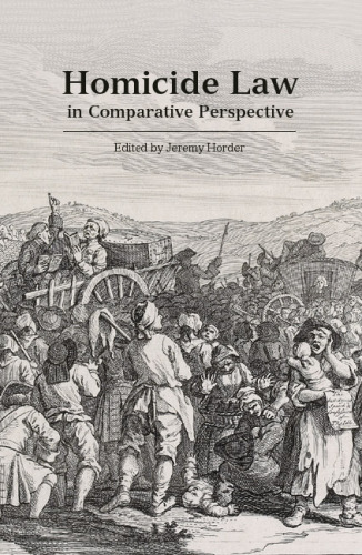 Homicide Law in Comparative Perspective (Criminal Law Library)