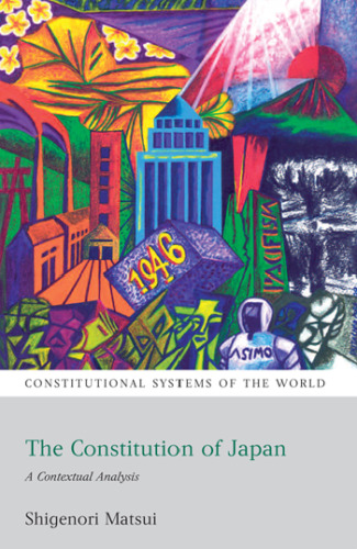 The Constitution of Japan: A Contextual Analysis (Constitutional Systems of the World)