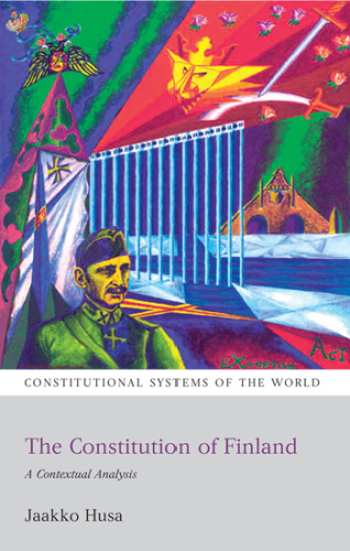The Constitution of Finland: A Contextual Analysis (Constitutional Systems of the World)
