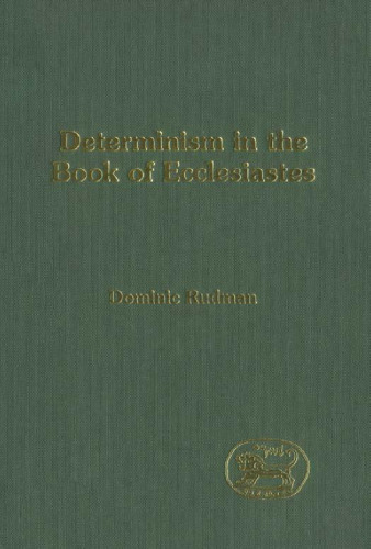 Determinism in the Book of Ecclesiastes (JSOT Supplement)