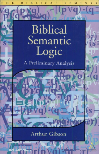 Biblical Semantic Logic: A Preliminary Analysis