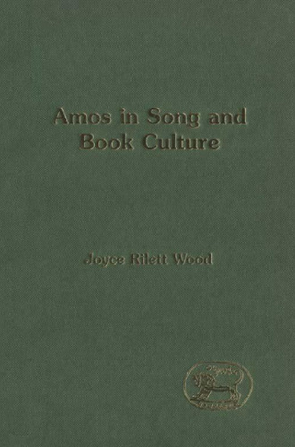 Amos in Song and Book Culture (JSOT Supplement Series)