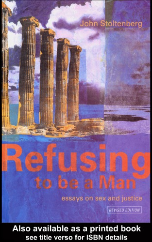Refusing to be a Man: Essays on Social Justice