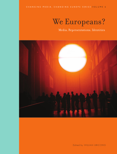 We Europeans?: Media, Representations, Identities (Intellect Books - Changing Media, Changing Europe)