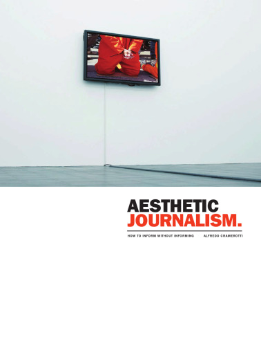 Aesthetic Journalism: How to Inform Without Informing