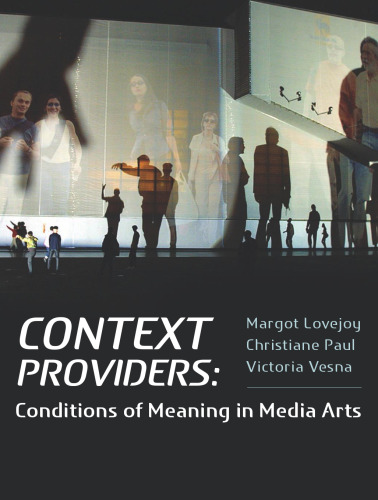 Context Providers: Conditions of Meaning in Media Arts