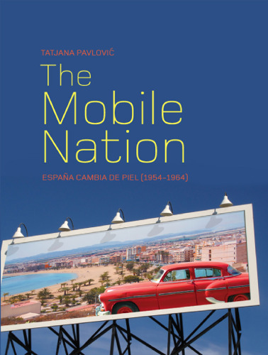 The Mobile Nation: España Cambia de Piel (1954-1964)