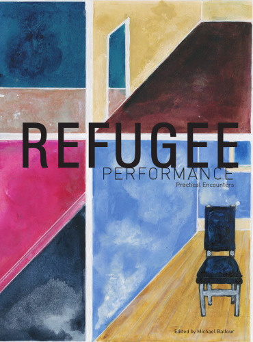 Refugee Performance: Practical Encounters