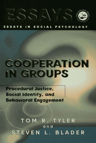 Cooperation in Groups: Procedural Justice, Social Identity, and Behavioral Engagement