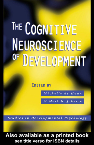Cognitive Neuroscience of Development (Studies in Developmental Psychology)