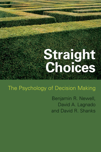 Straight Choices: The Psychology of Decision Making