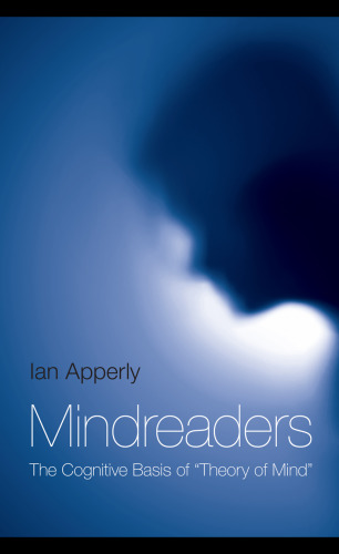 Mindreaders: The Cognitive Basis of "Theory of Mind"