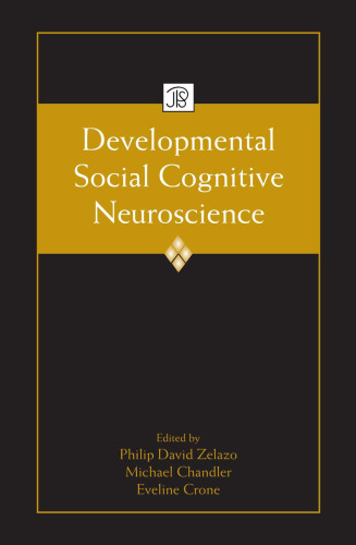 Developmental Social Cognitive Neuroscience (The Jean Piaget Symposium Series)