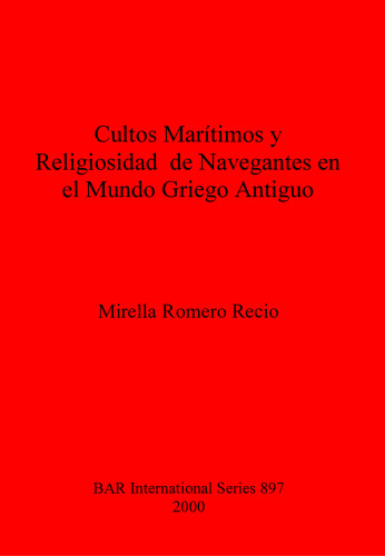 Cultos Marítimos y Religiosidad de Navegantes en el Mundo Griego Antiguo