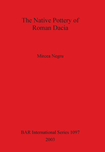The Native Pottery of Roman Dacia