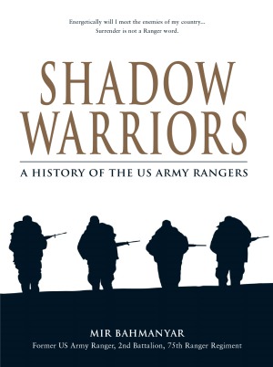 Shadow Warriors A History of the US Army Rangers