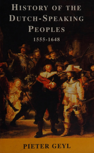 History of the Dutch-Speaking Peoples 1555-1648