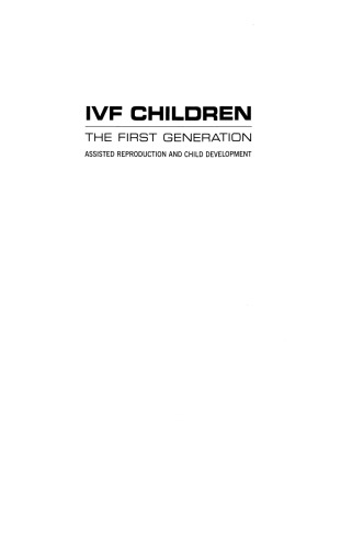 IVF children : the first generation : assisted reproduction and child development