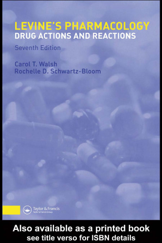 Levine's pharmacology: Drug actions and reactions