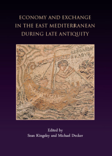 Economy and Exchange in the East Mediterranean during Late Antiquity