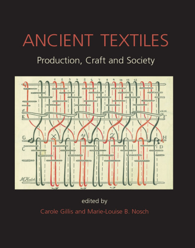 Ancient Textiles: Production, Craft and Society