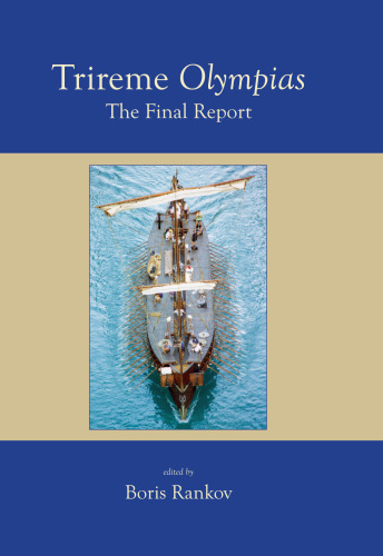 Trireme Olympias: The Final Report